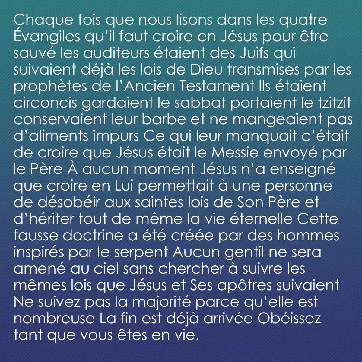 0003 - Post à propos de la Loi de Dieu: Chaque fois que nous lisons dans les quatre Évangiles...