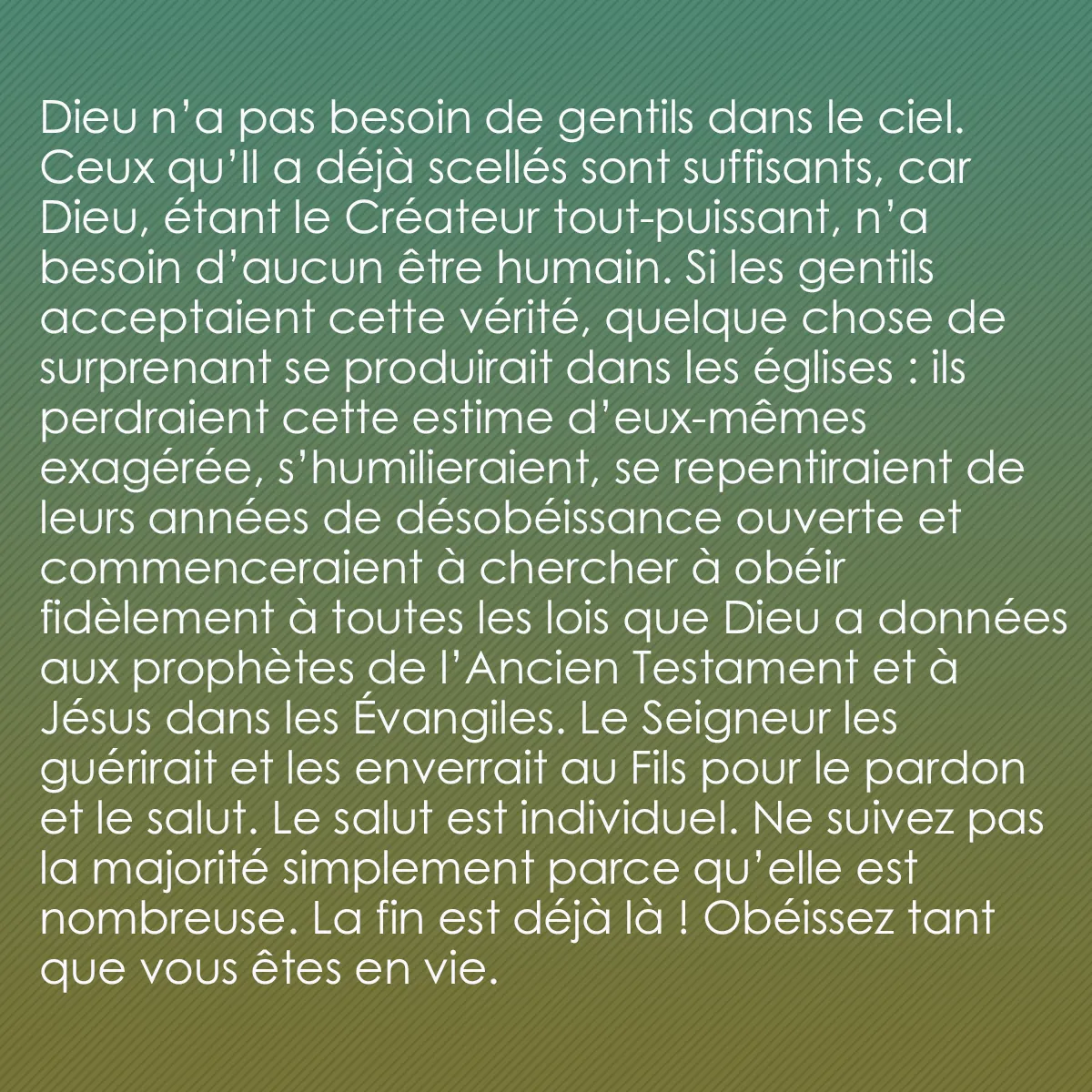 0007 - Post à propos de la Loi de Dieu: Dieu n’a pas besoin de gentils dans le ciel. Ceux...