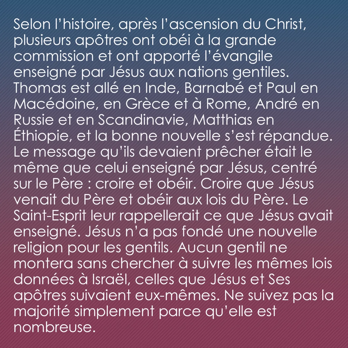 0010 - Post à propos de la Loi de Dieu: Selon l’histoire, après l’ascension du Christ, plusieurs...