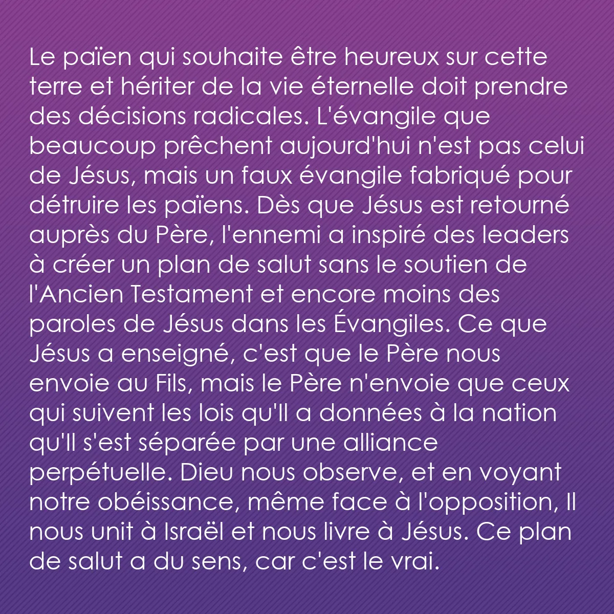 0031 - Post à propos de la Loi de Dieu: Le païen qui souhaite être heureux sur cette terre...