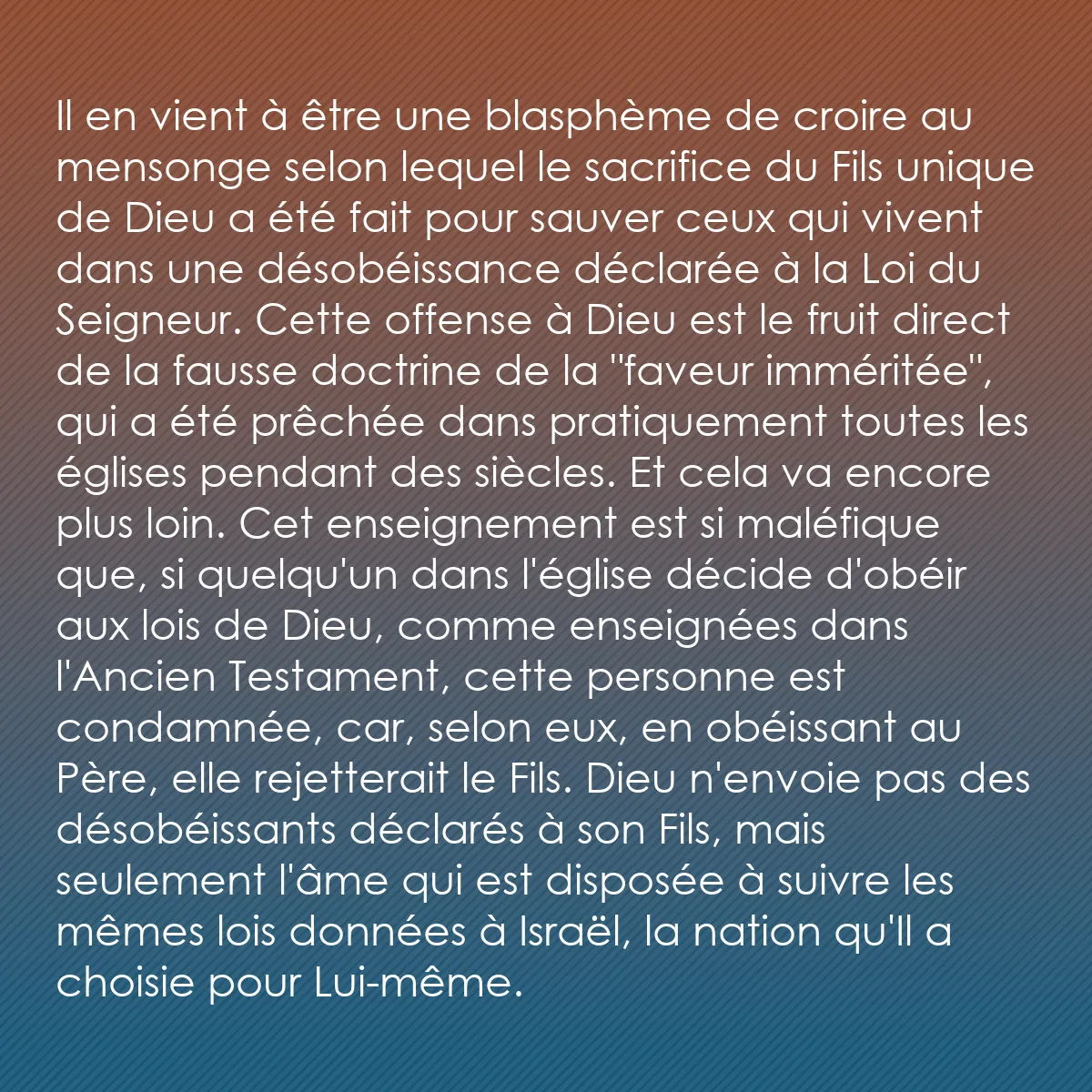 0032 - Post à propos de la Loi de Dieu: Il en vient à être une blasphème de croire au mensonge...