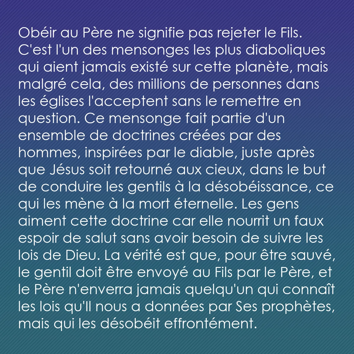 0037 - Post à propos de la Loi de Dieu: Obéir au Père ne signifie pas rejeter le Fils. C