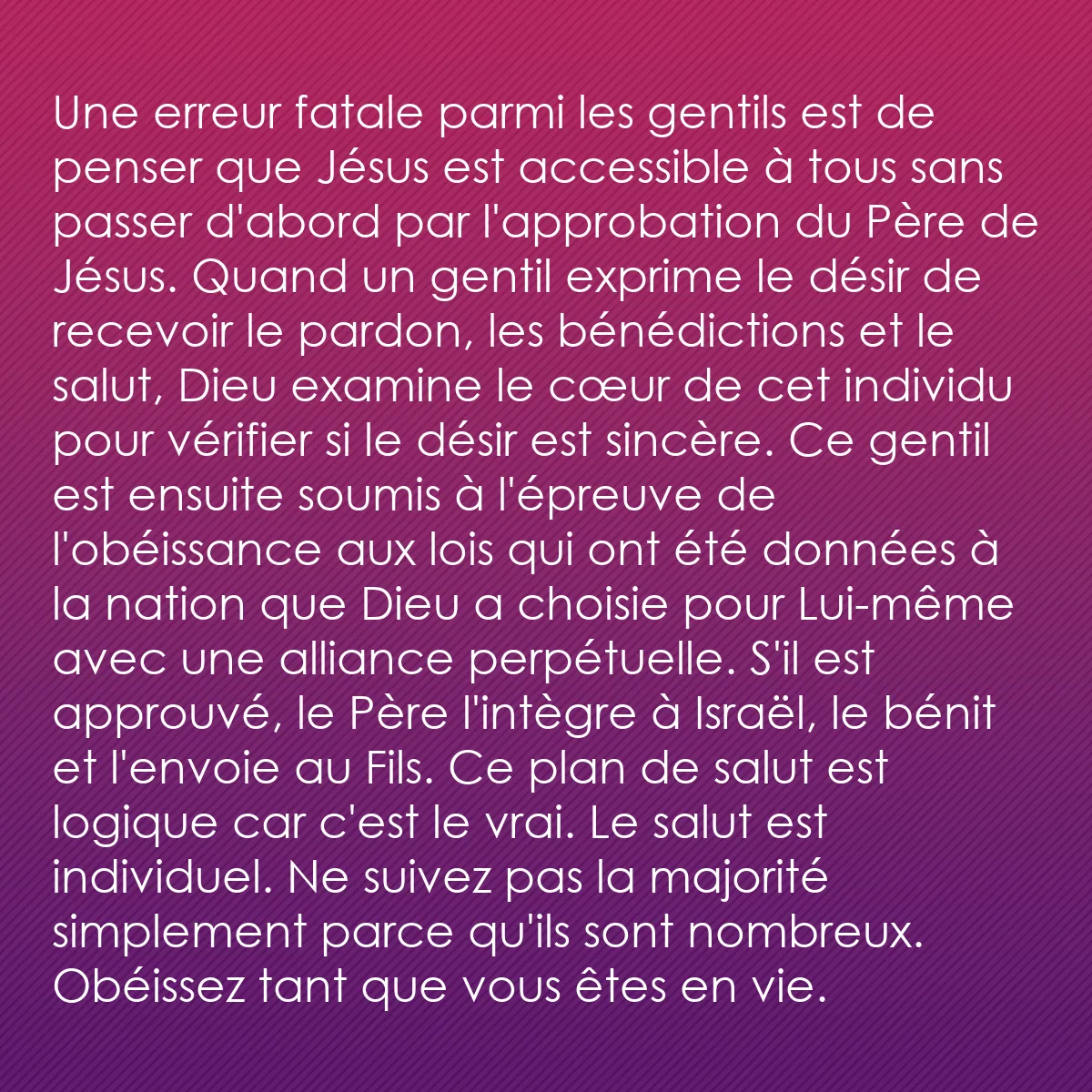 0041 - Post à propos de la Loi de Dieu: Une erreur fatale parmi les gentils est de penser...