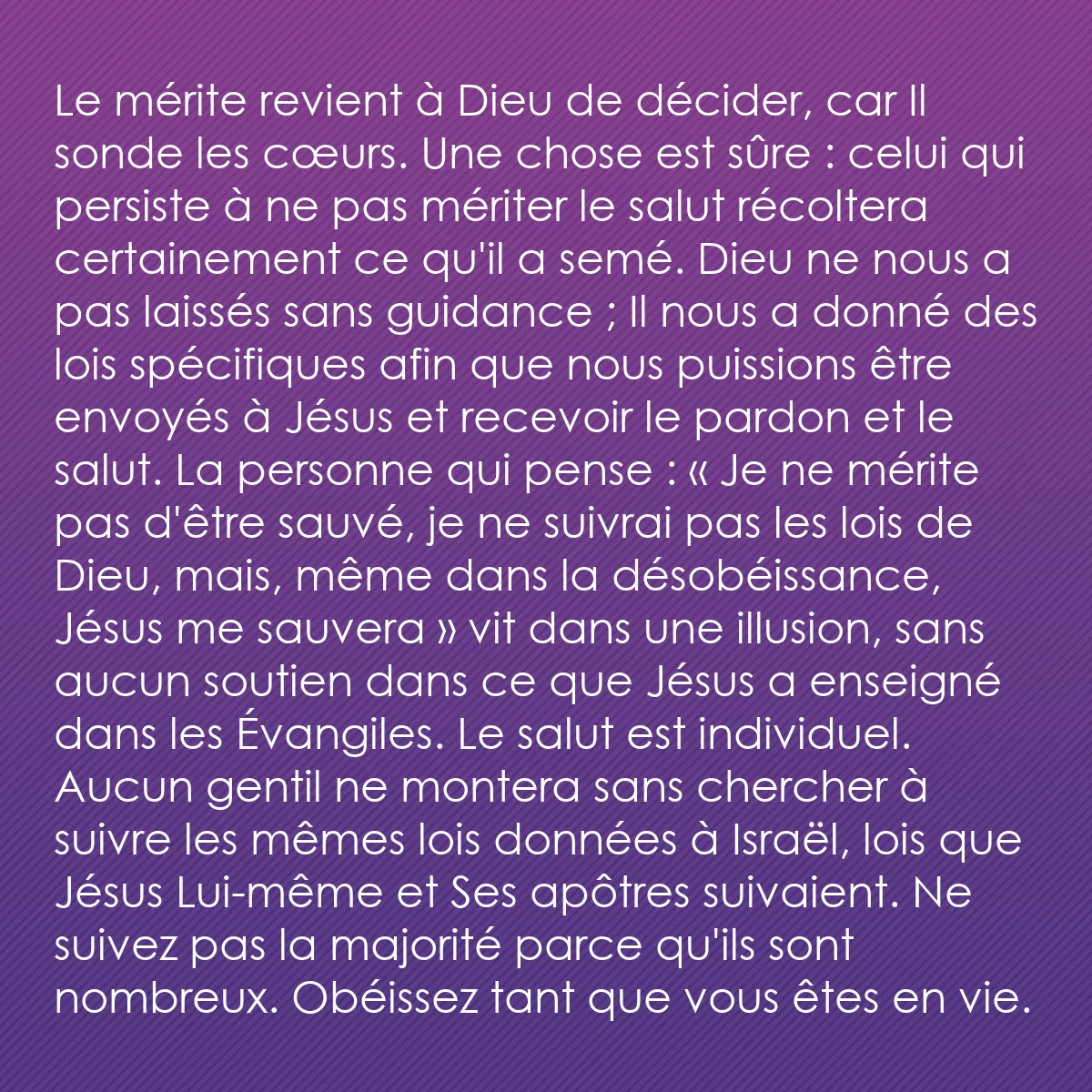 0051 - Post à propos de la Loi de Dieu: Le mérite revient à Dieu de décider, car Il sonde...