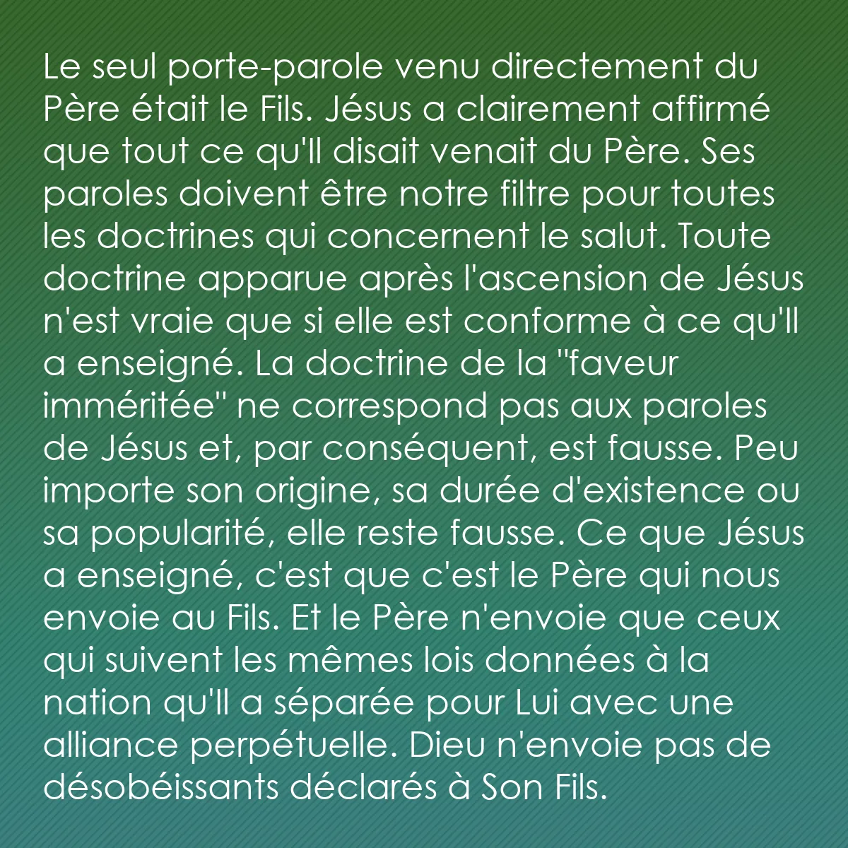 0070 - Post à propos de la Loi de Dieu: Le seul porte-parole venu directement du Père était...