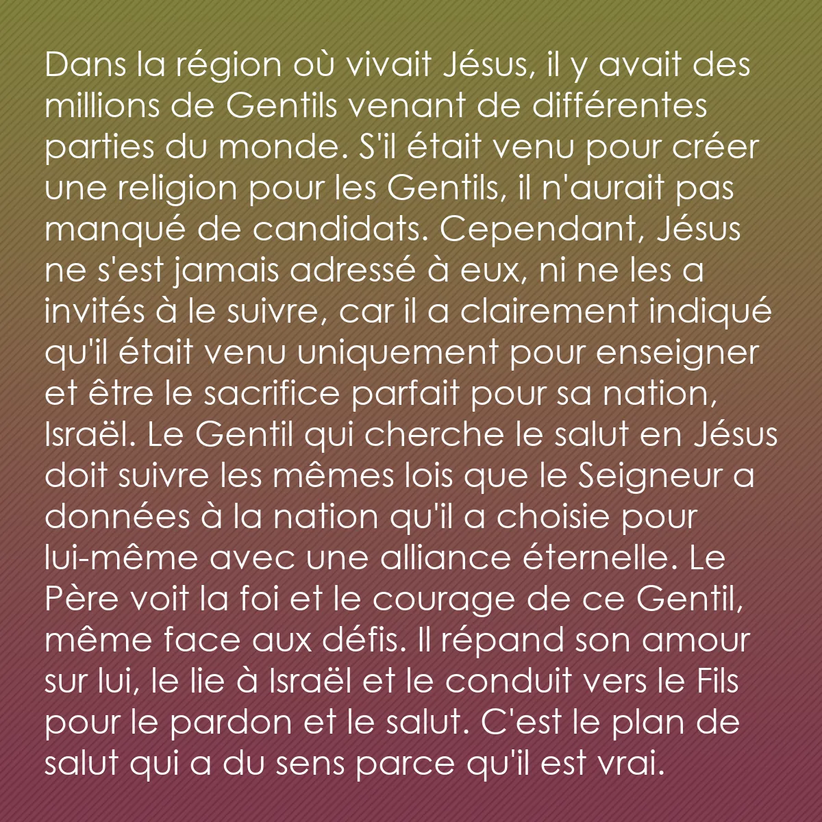 0088 - Post à propos de la Loi de Dieu: Dans la région où vivait Jésus, il y avait des millions...