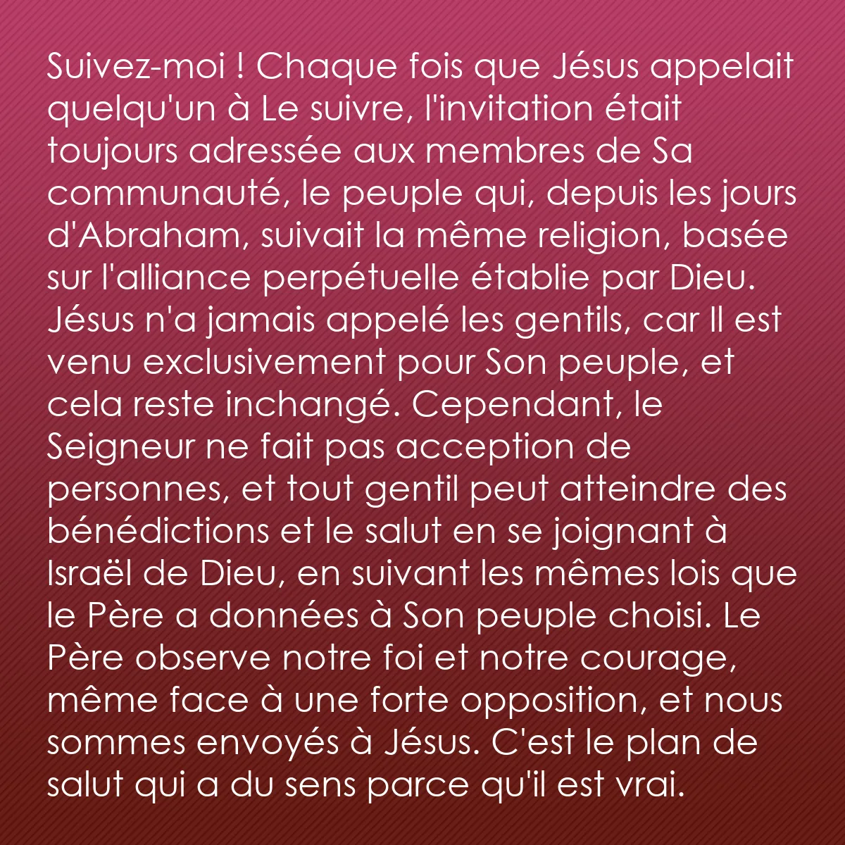 0099 - Post à propos de la Loi de Dieu: Suivez-moi ! Chaque fois que Jésus appelait quelqu