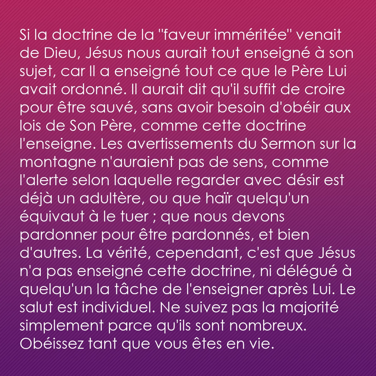 0101 - Post à propos de la Loi de Dieu: Si la doctrine de la "faveur imméritée" venait de...
