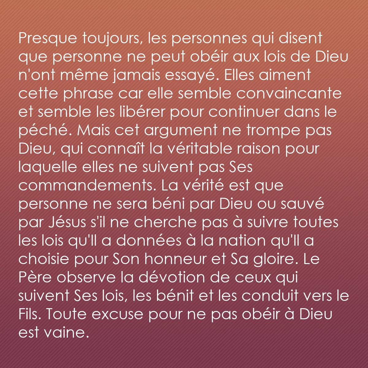 0106 - Post à propos de la Loi de Dieu: Presque toujours, les personnes qui disent que personne...