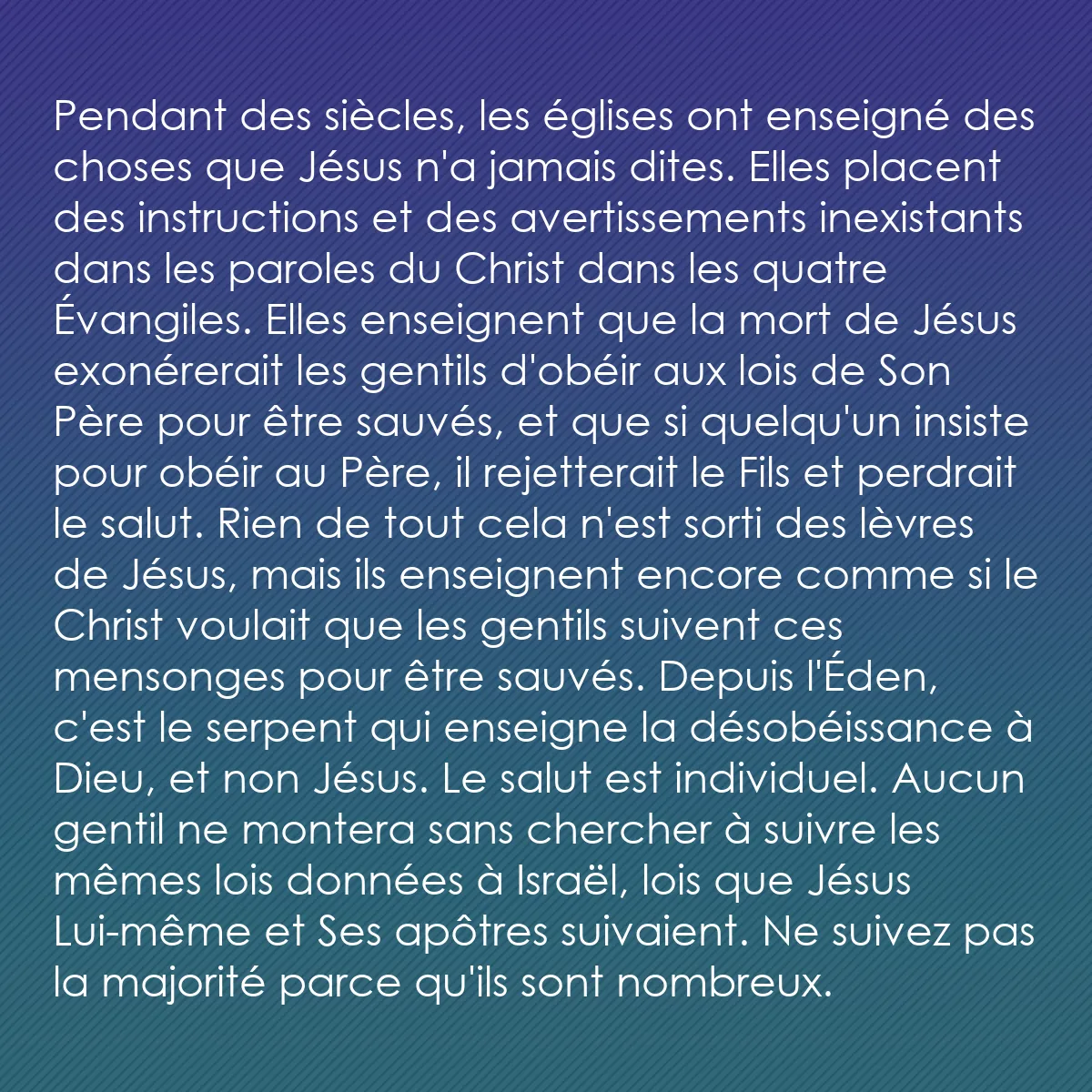 0117 - Post à propos de la Loi de Dieu: Pendant des siècles, les églises ont enseigné des...