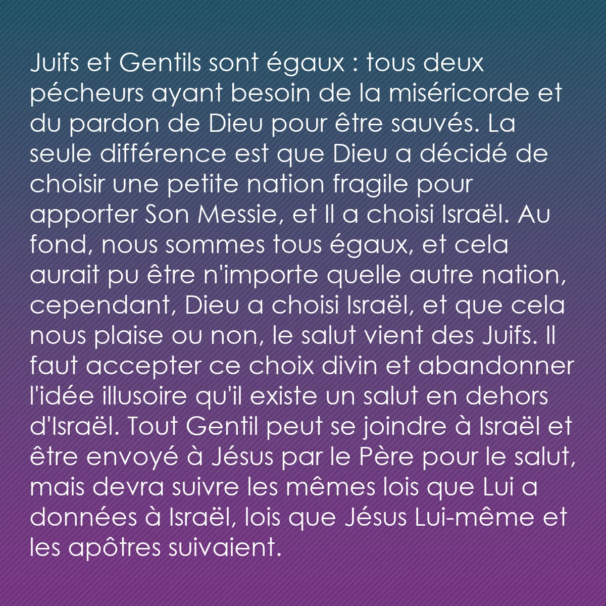 0134 - Post à propos de la Loi de Dieu: Juifs et Gentils sont égaux : tous deux pécheurs ayant...