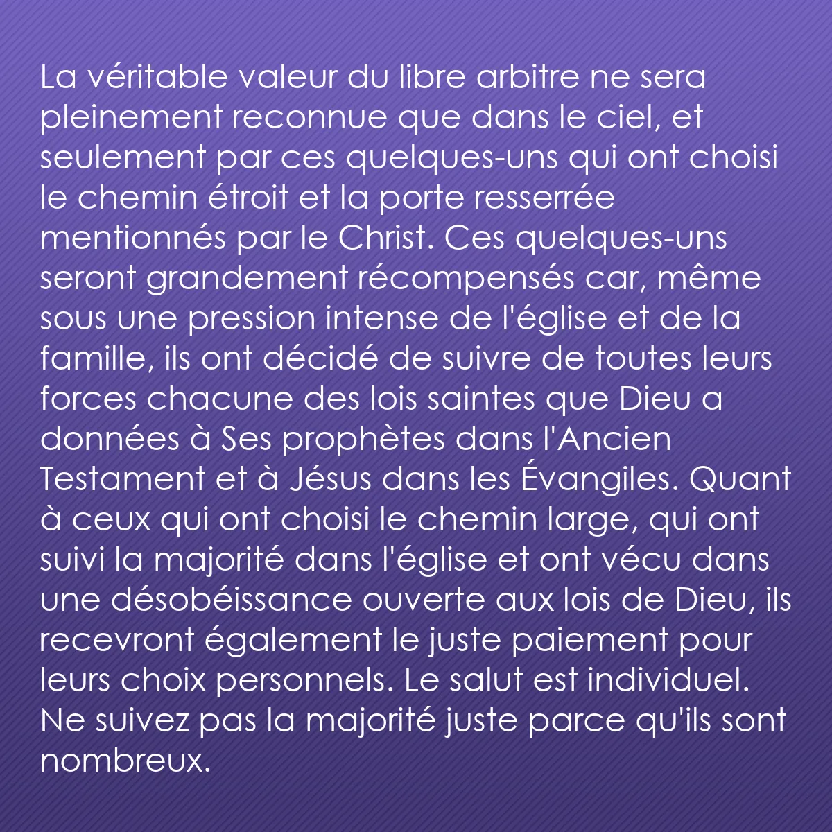 0138 - Post à propos de la Loi de Dieu: La véritable valeur du libre arbitre ne sera pleinement...