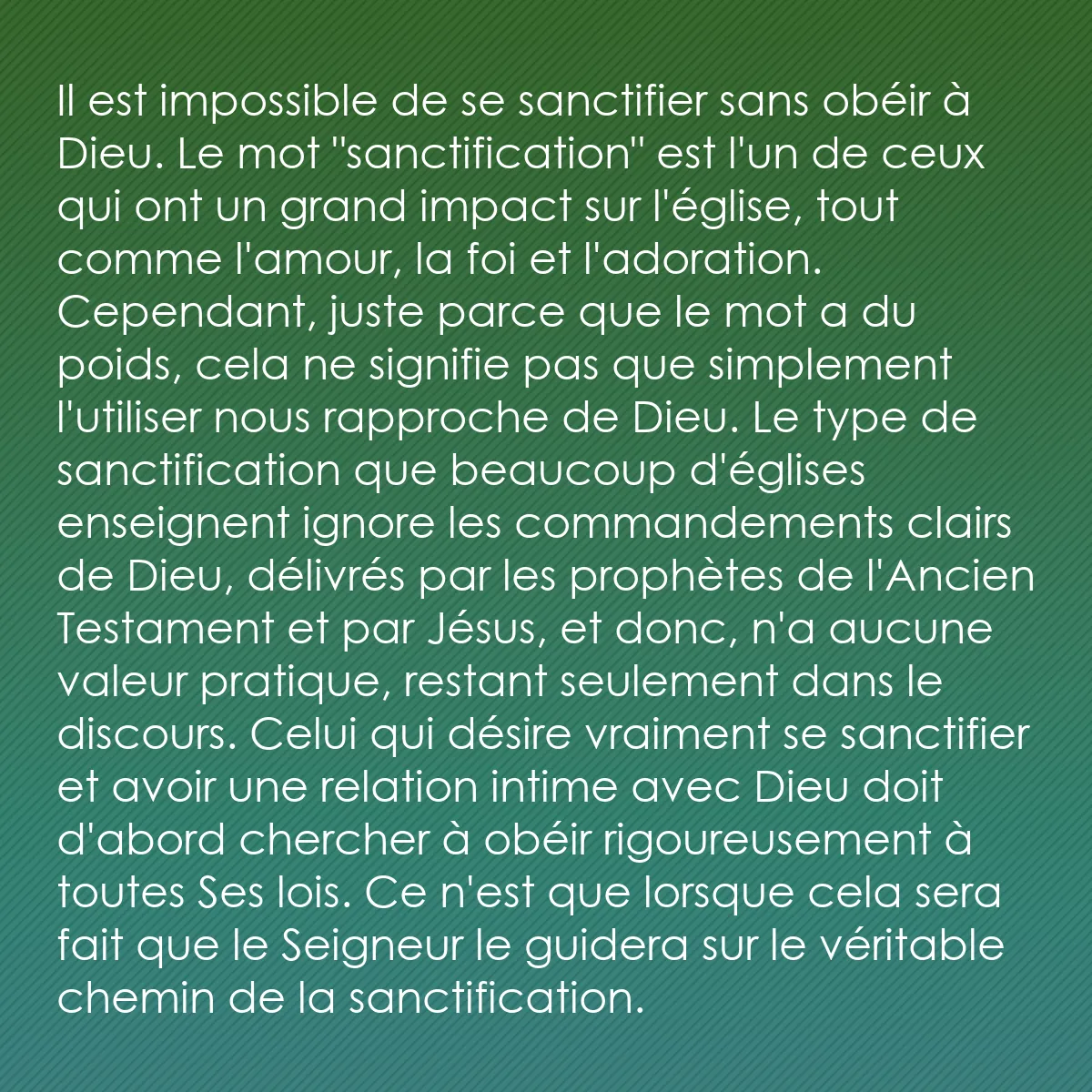 0150 - Post à propos de la Loi de Dieu: Il est impossible de se sanctifier sans obéir à Dieu....