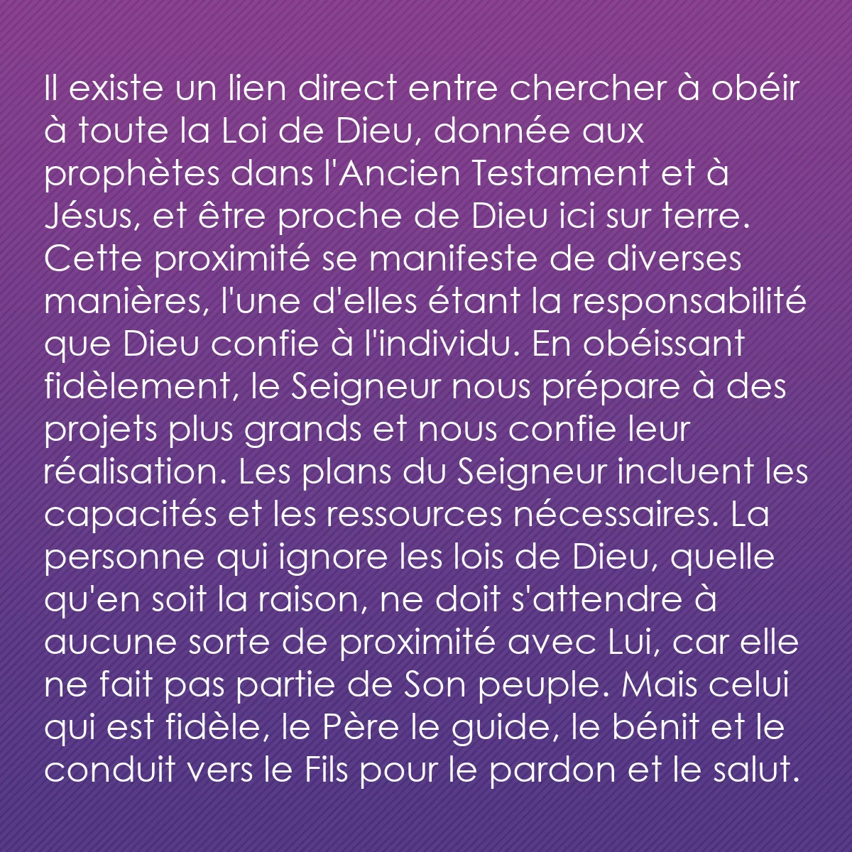 0151 - Post à propos de la Loi de Dieu: Il existe un lien direct entre chercher à obéir à...
