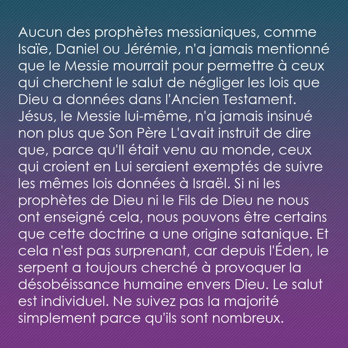 0154 - Post à propos de la Loi de Dieu: Aucun des prophètes messianiques, comme Isaïe, Daniel...