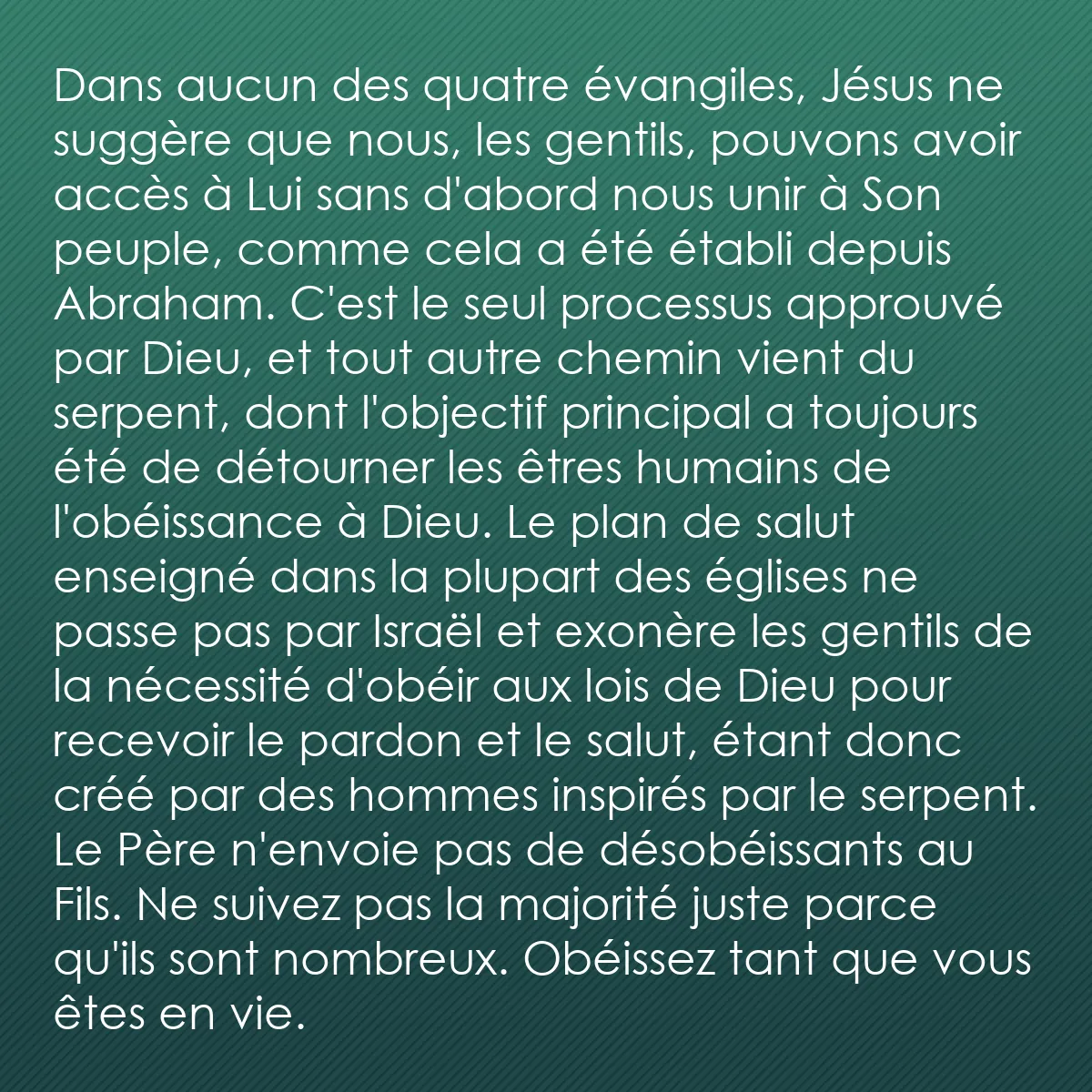 0160 - Post à propos de la Loi de Dieu: Dans aucun des quatre évangiles, Jésus ne suggère...