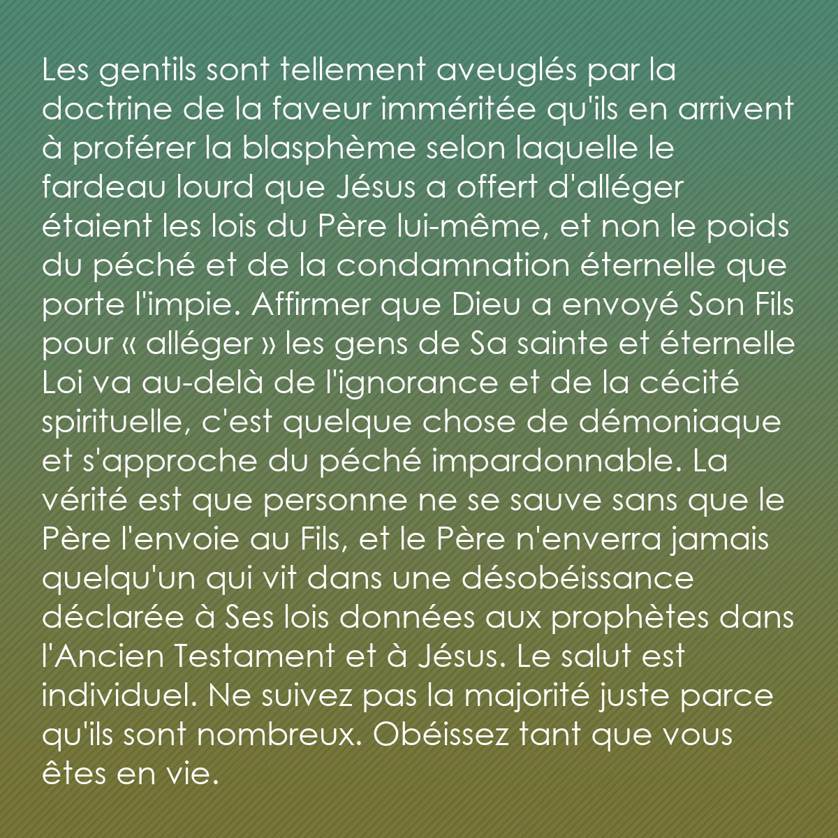 0163 - Post à propos de la Loi de Dieu: Les gentils sont tellement aveuglés par la doctrine...