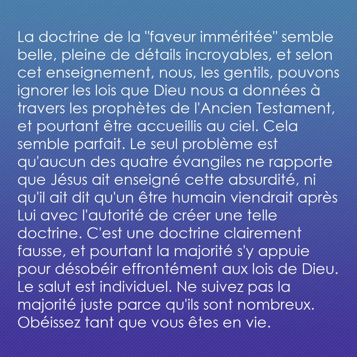 0167 - Post à propos de la Loi de Dieu: La doctrine de la "faveur imméritée" semble belle,...