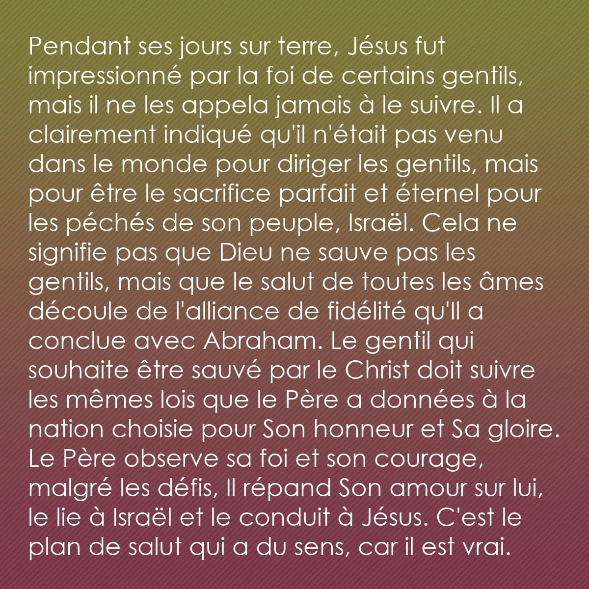 0188 - Post à propos de la Loi de Dieu: Pendant ses jours sur terre, Jésus fut impressionné...