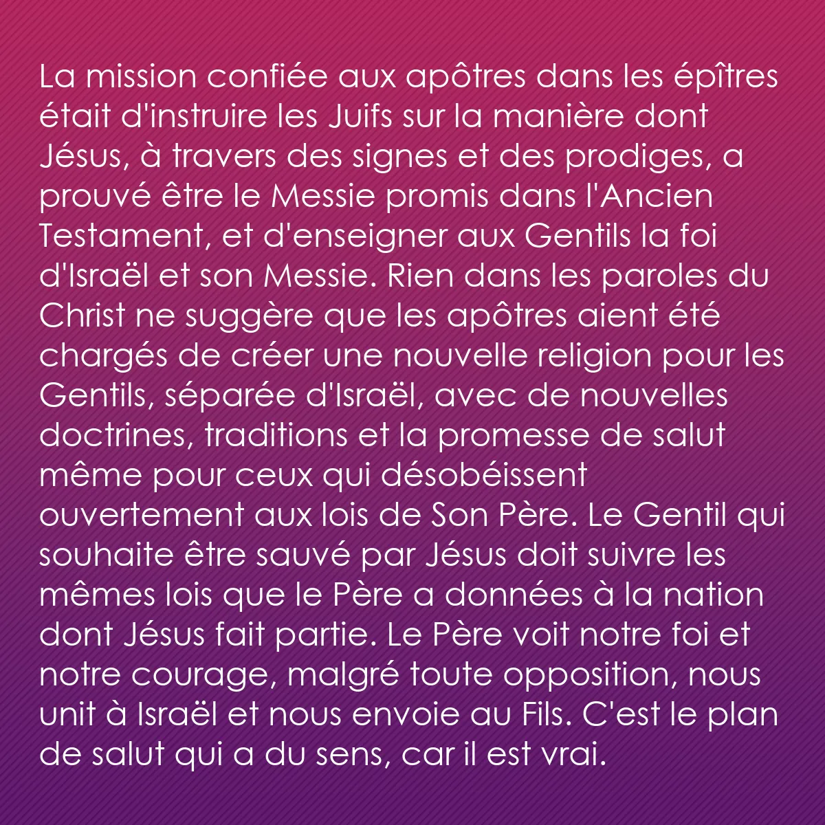 0201 - Post à propos de la Loi de Dieu: La mission confiée aux apôtres dans les épîtres était...