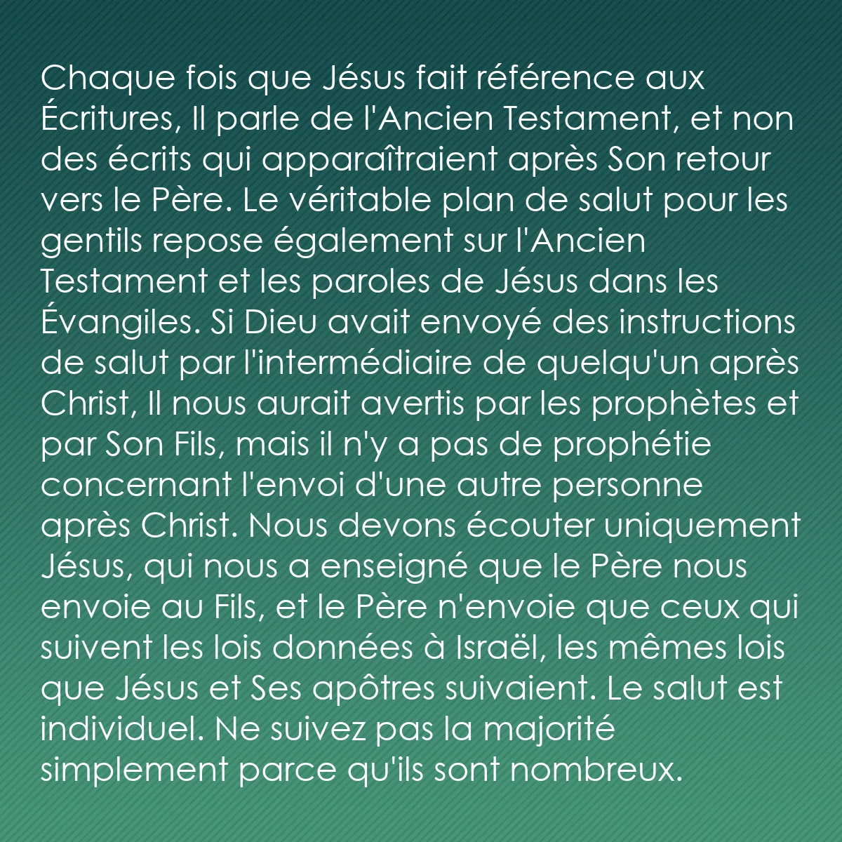 0205 - Post à propos de la Loi de Dieu: Chaque fois que Jésus fait référence aux Écritures,...