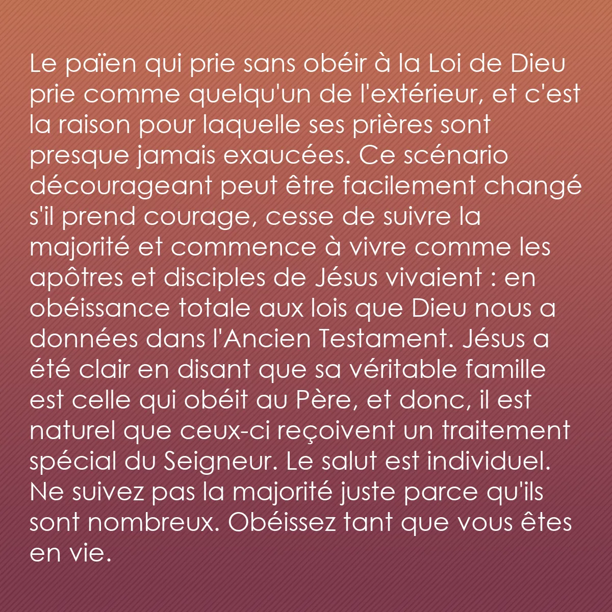 0206 - Post à propos de la Loi de Dieu: Le païen qui prie sans obéir à la Loi de Dieu prie...
