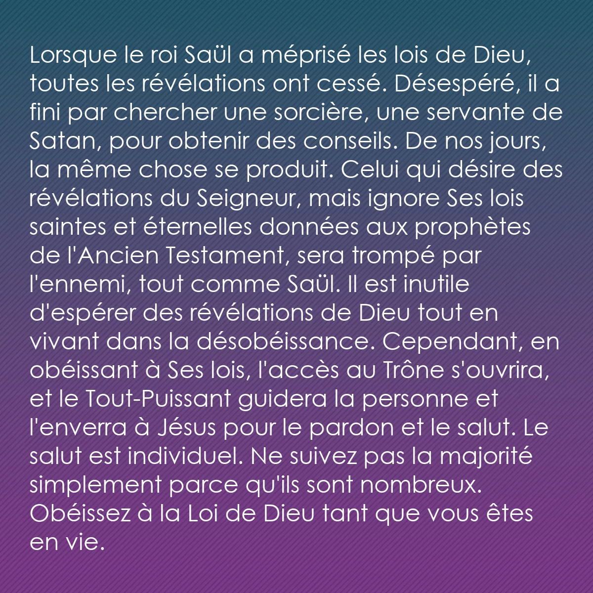 0214 - Post à propos de la Loi de Dieu: Lorsque le roi Saül a méprisé les lois de Dieu, toutes...
