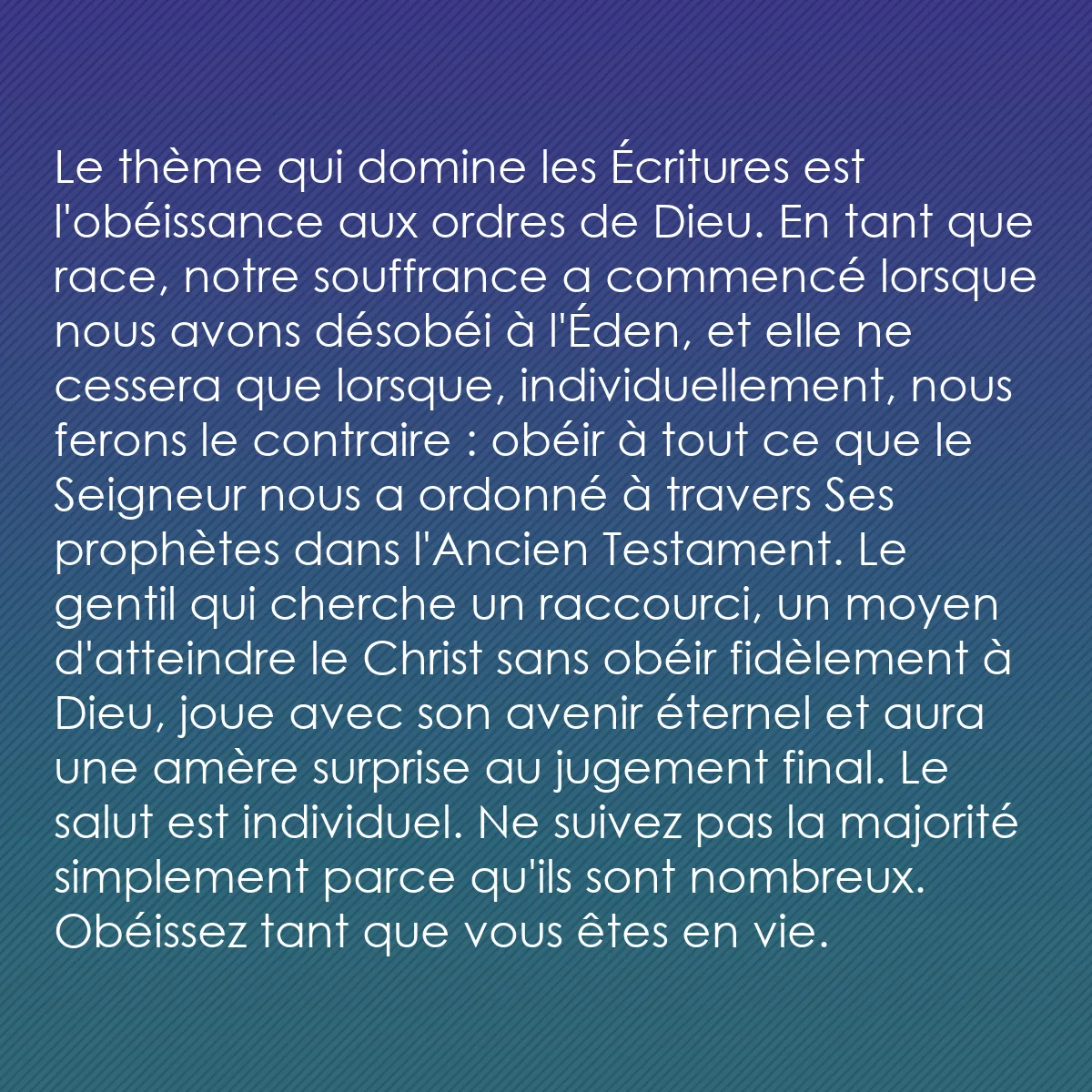 0217 - Post à propos de la Loi de Dieu: Le thème qui domine les Écritures est l