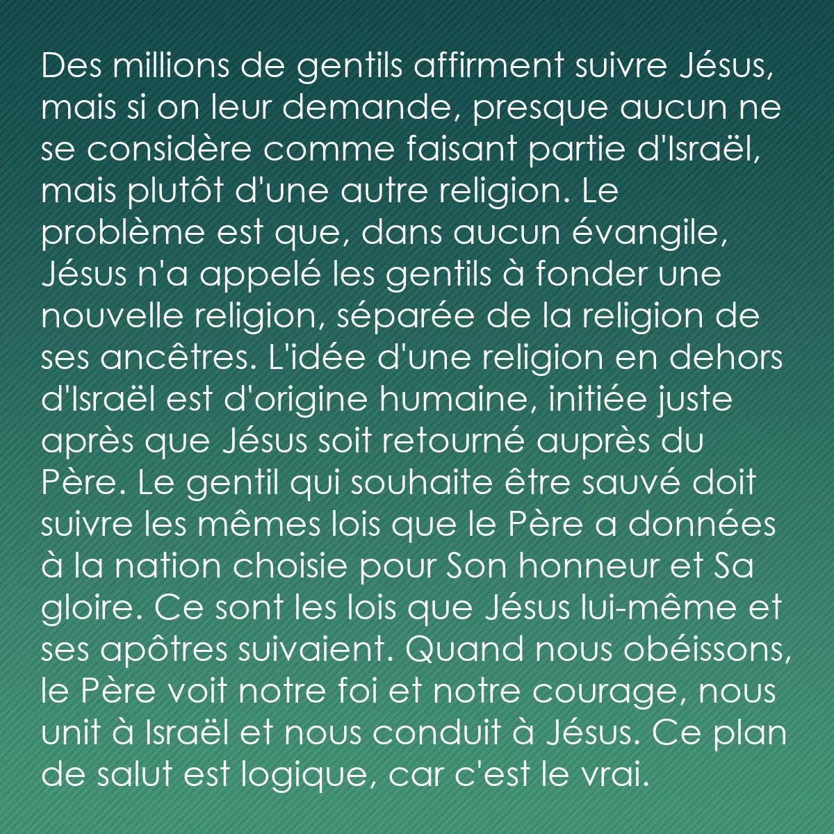 0225 - Post à propos de la Loi de Dieu: Des millions de gentils affirment suivre Jésus, mais...