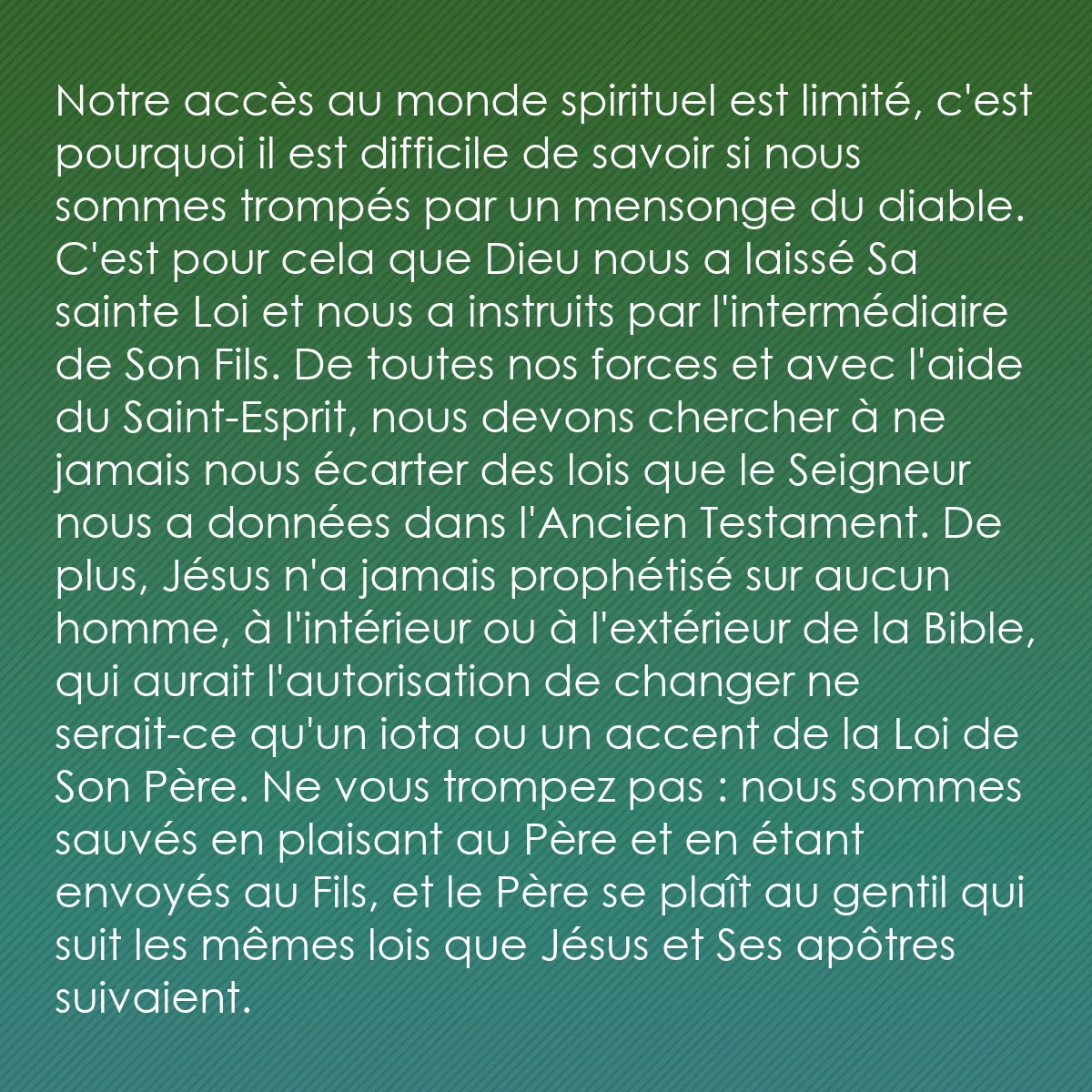 0230 - Post à propos de la Loi de Dieu: Notre accès au monde spirituel est limité, c