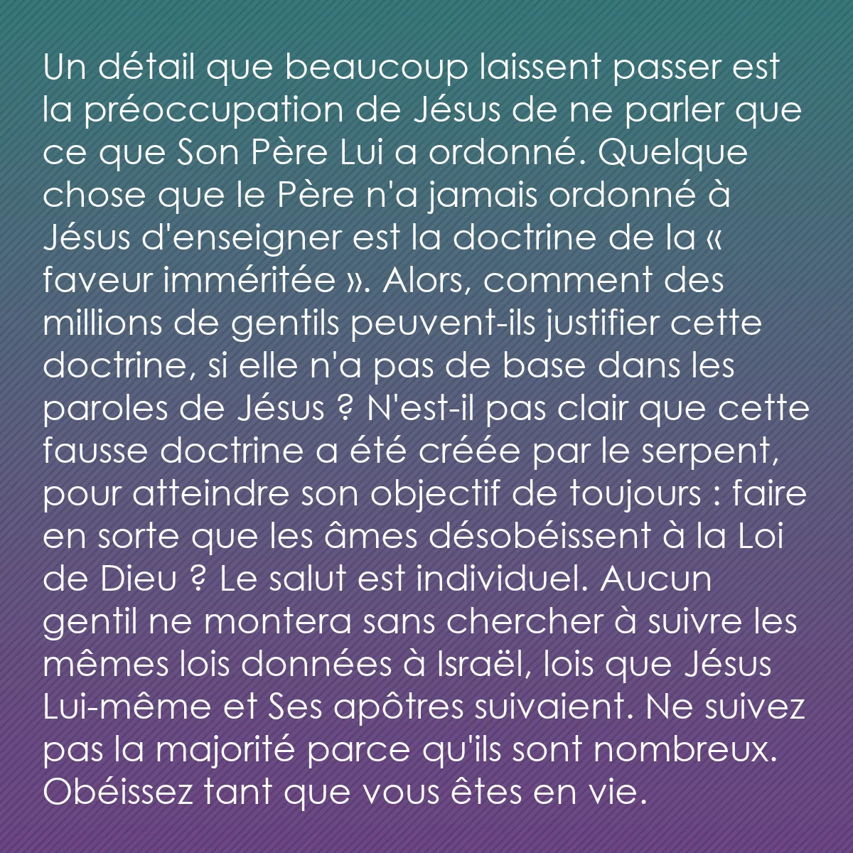 0244 - Post à propos de la Loi de Dieu: Un détail que beaucoup laissent passer est la préoccupation...