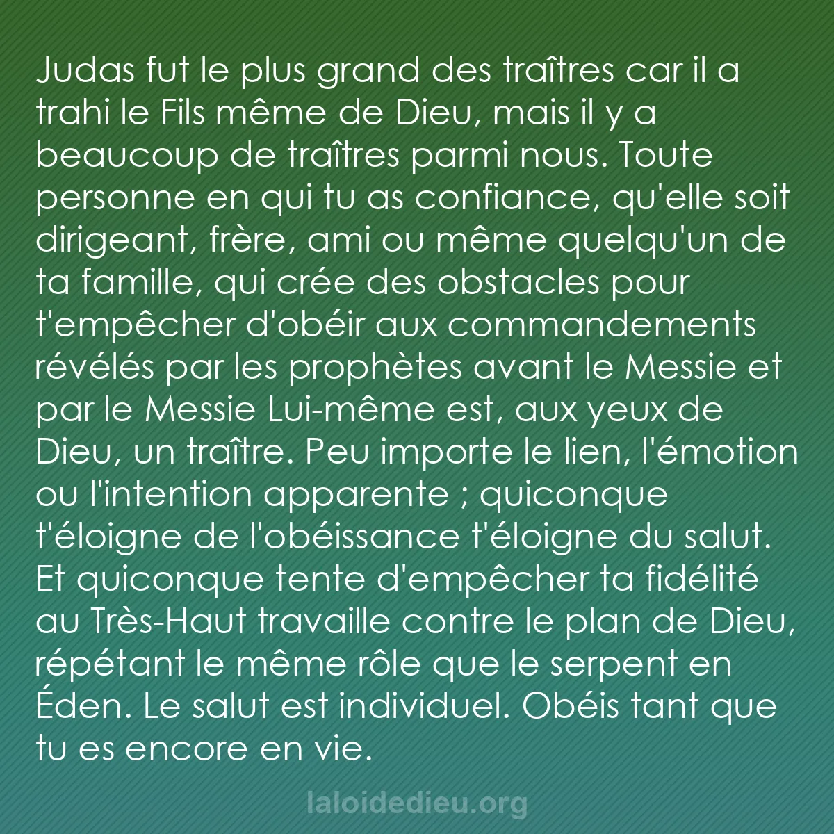 b0010 - Post à propos de la Loi de Dieu : Judas fut le plus grand des traîtres car il a trahi le Fils...