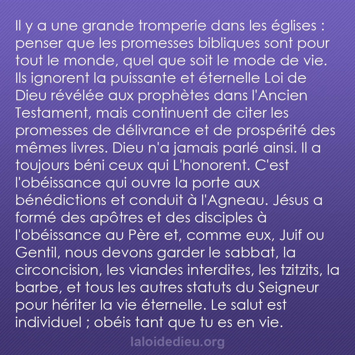 b0018 - Post à propos de la Loi de Dieu : Il y a une grande tromperie dans les églises : penser que les...