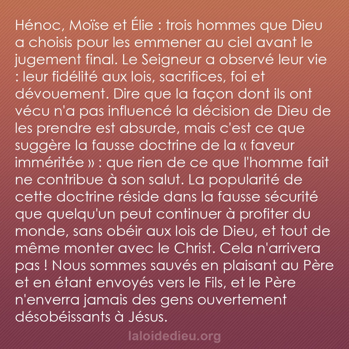 b0026 - Post à propos de la Loi de Dieu : Hénoc, Moïse et Élie : trois hommes que Dieu a choisis pour...