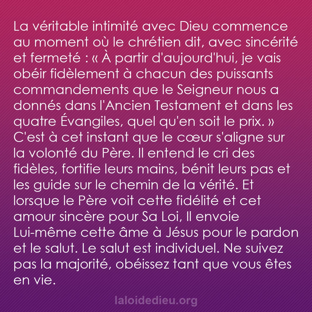 b0041 - Post à propos de la Loi de Dieu : La véritable intimité avec Dieu commence au moment où le chrétien...