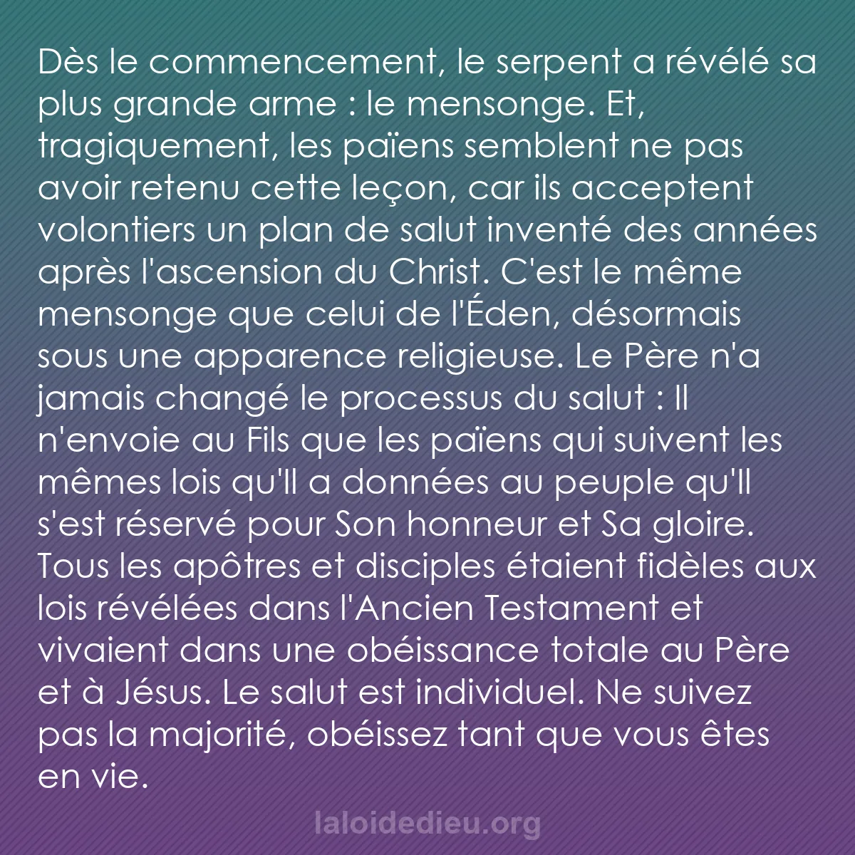 b0044 - Post à propos de la Loi de Dieu : Dès le commencement, le serpent a révélé sa plus grande arme...