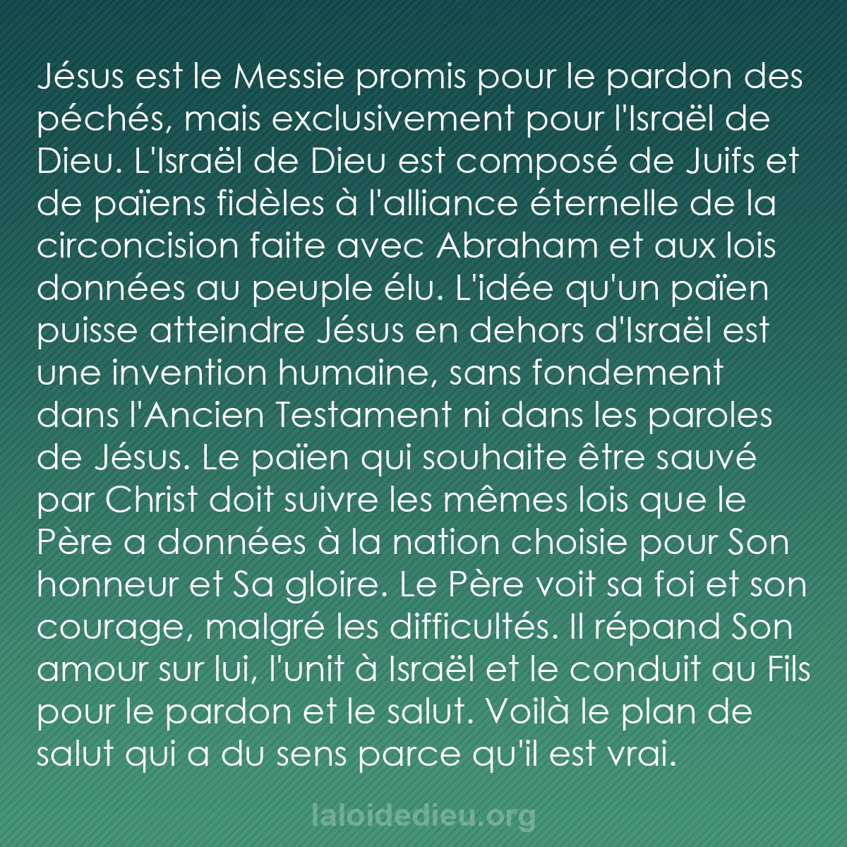 b0045 - Post à propos de la Loi de Dieu : Jésus est le Messie promis pour le pardon des péchés, mais exclusivement...