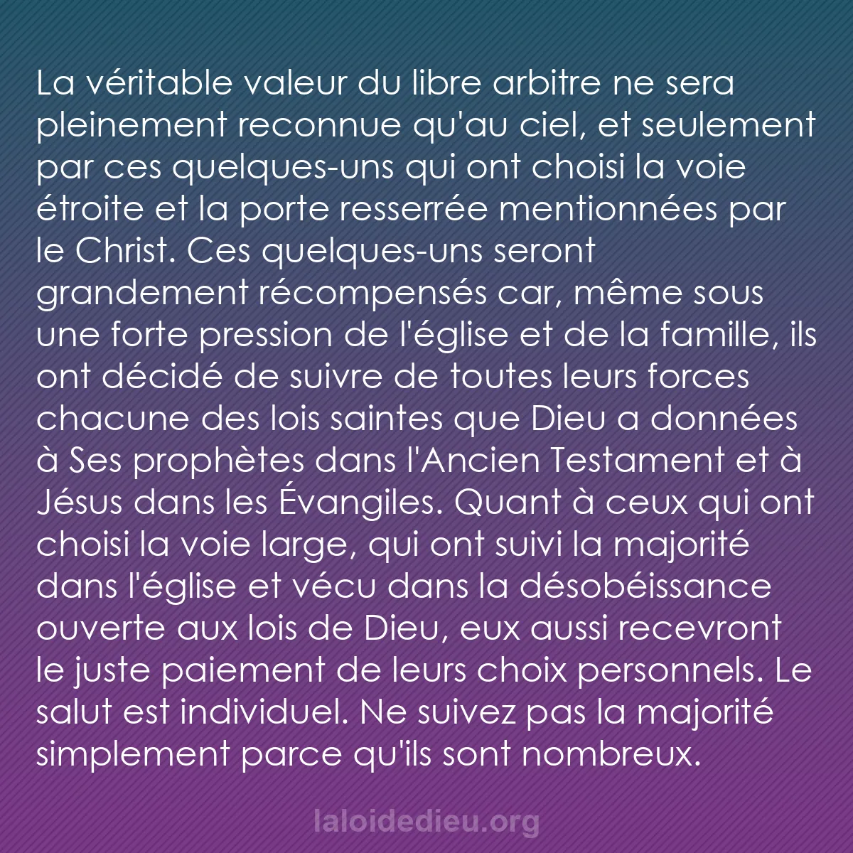 b0054 - Post à propos de la Loi de Dieu : La véritable valeur du libre arbitre ne sera pleinement reconnue...