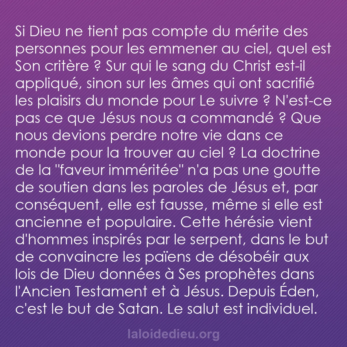 b0071 - Post à propos de la Loi de Dieu : Si Dieu ne tient pas compte du mérite des personnes pour les...