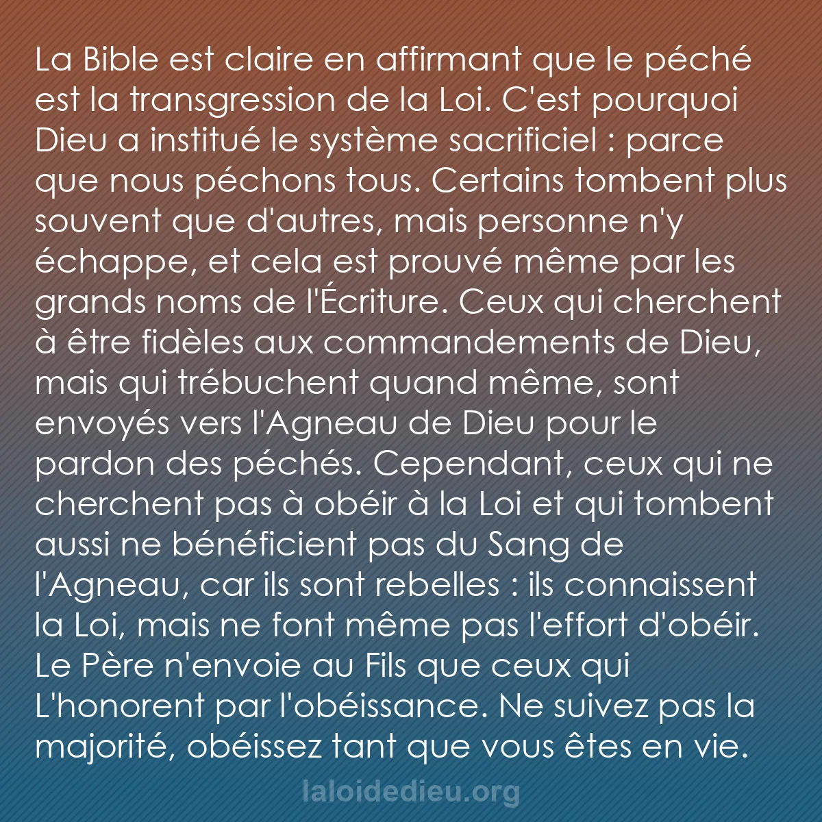 b0072 - Post à propos de la Loi de Dieu : La Bible est claire en affirmant que le péché est la transgression...