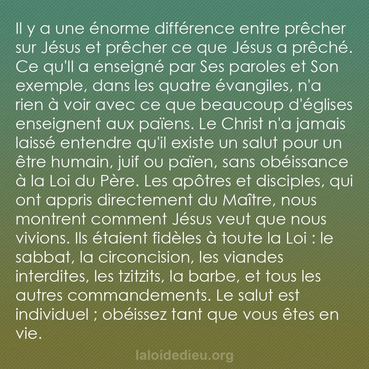 b0083 - Post à propos de la Loi de Dieu : Il y a une énorme différence entre prêcher sur Jésus et prêcher...
