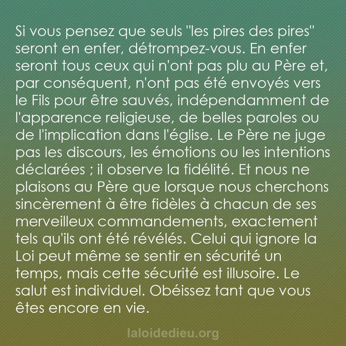 b0123 - Post à propos de la Loi de Dieu : Si vous pensez que seuls "les pires des pires" seront en enfer,...