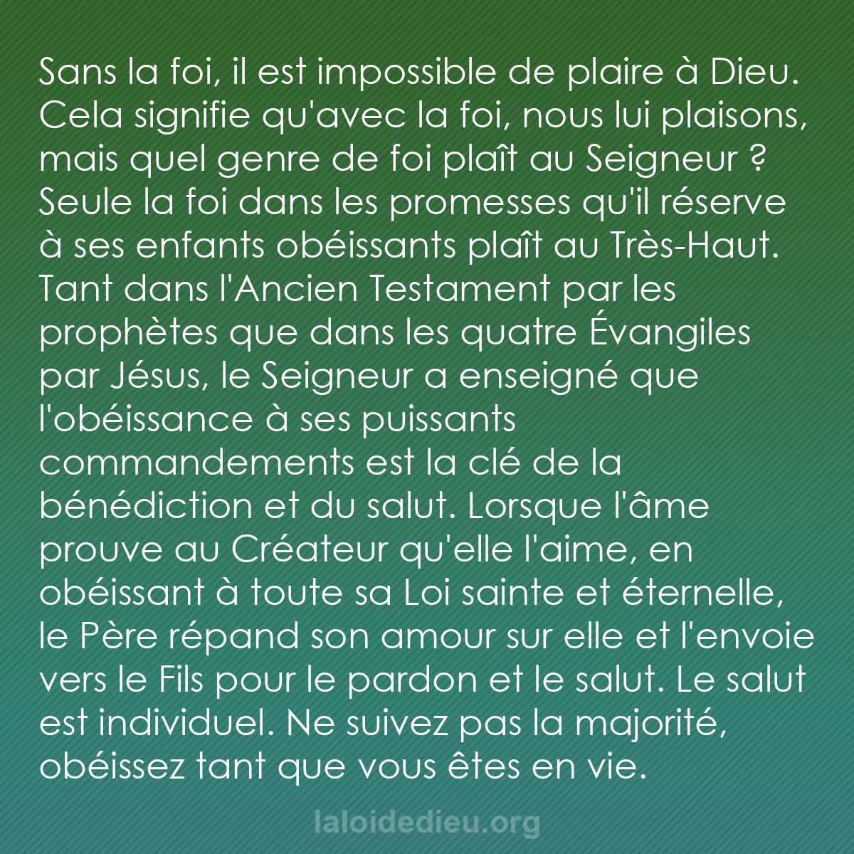 b0130 - Post à propos de la Loi de Dieu : Sans la foi, il est impossible de plaire à Dieu. Cela signifie...