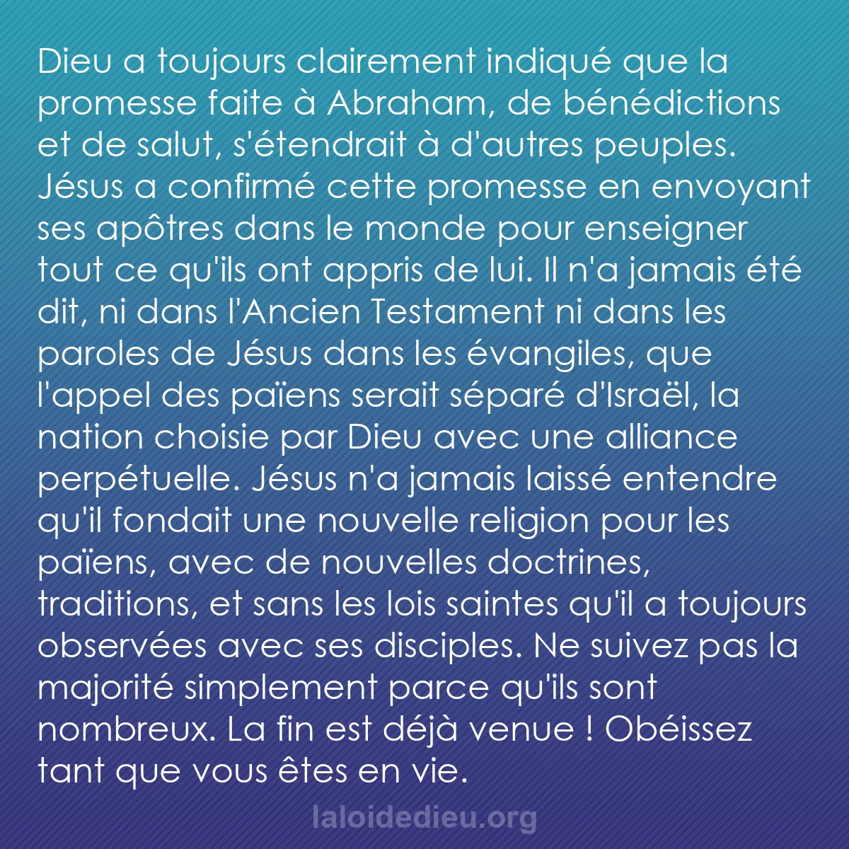 b0135 - Post à propos de la Loi de Dieu : Dieu a toujours clairement indiqué que la promesse faite à Abraham,...