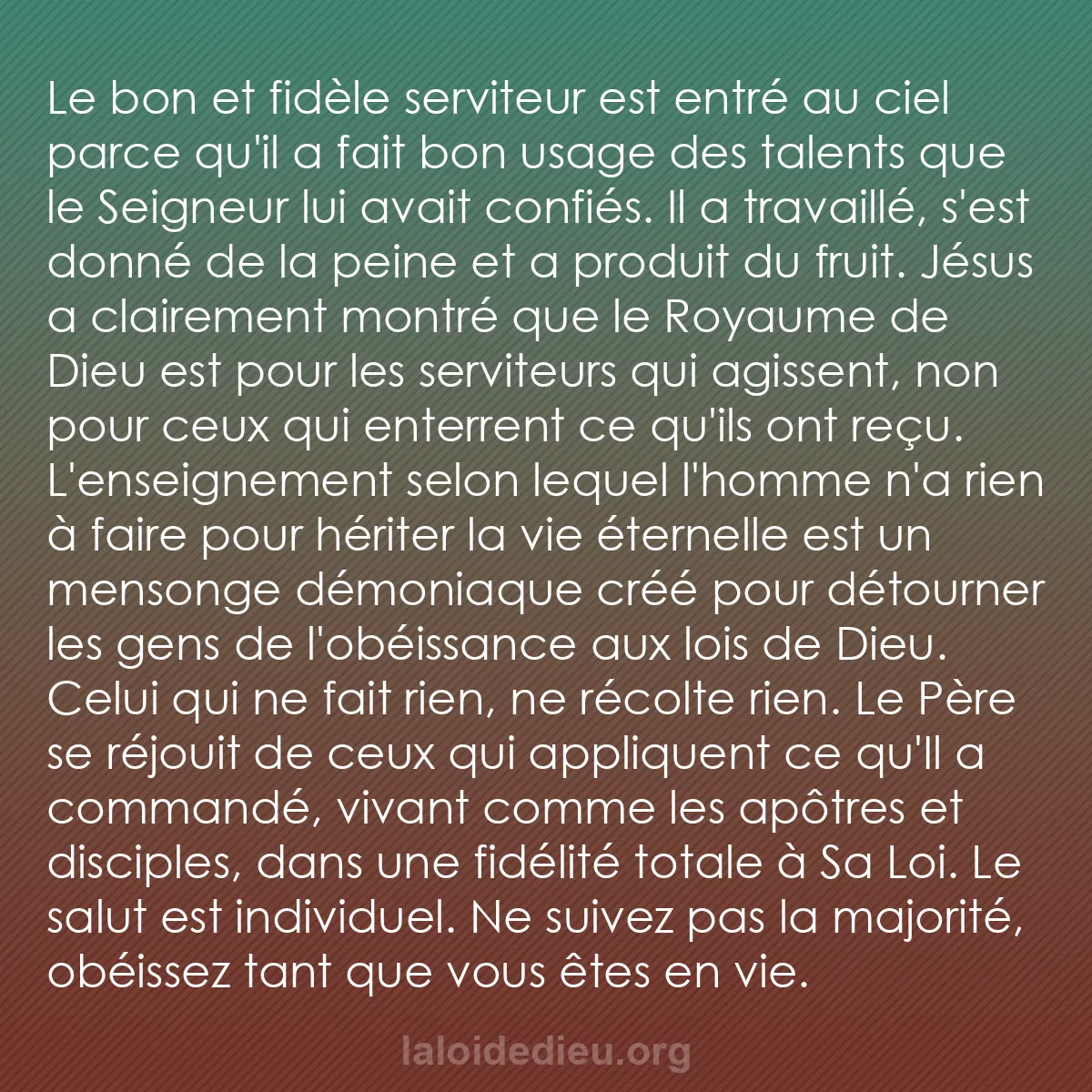 b0153 - Post à propos de la Loi de Dieu : Le bon et fidèle serviteur est entré au ciel parce qu