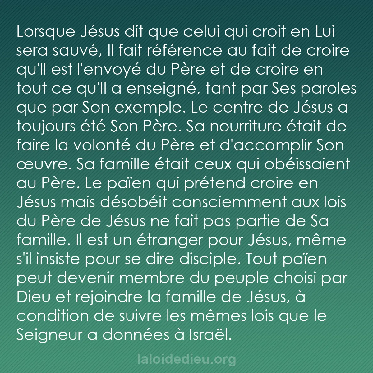 b0165 - Post à propos de la Loi de Dieu : Lorsque Jésus dit que celui qui croit en Lui sera sauvé, Il...