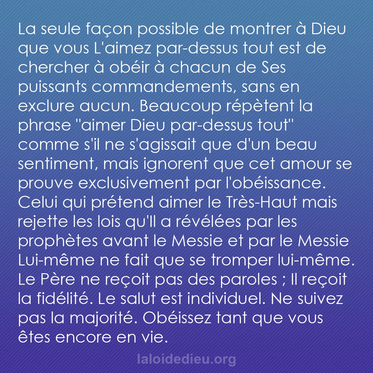 b0167 - Post à propos de la Loi de Dieu : La seule façon possible de montrer à Dieu que vous L