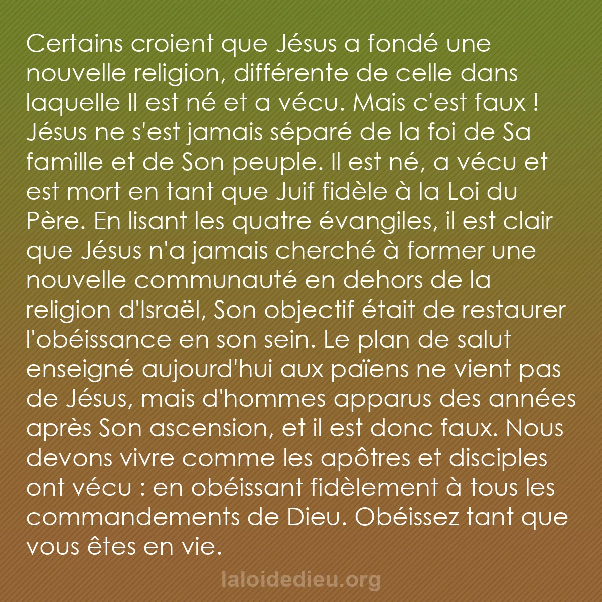 b0169 - Post à propos de la Loi de Dieu : Certains croient que Jésus a fondé une nouvelle religion, différente...