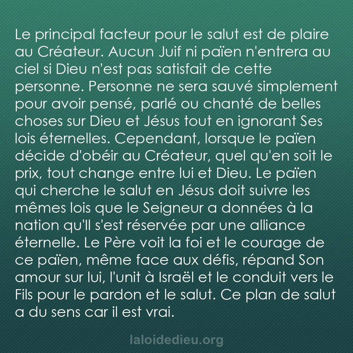 b0180 - Post à propos de la Loi de Dieu : Le principal facteur pour le salut est de plaire au Créateur....