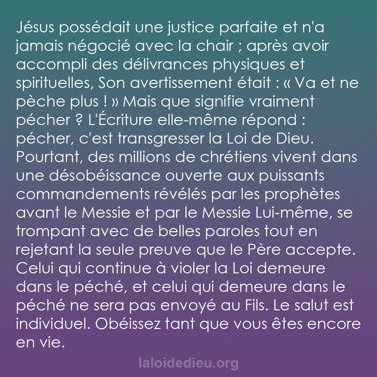 b0184 - Post à propos de la Loi de Dieu : Jésus possédait une justice parfaite et n